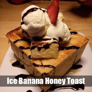 Ice Banana Honey Toast (sumber: openrice, diolah)