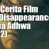 alur cerita film the disappearance of irdina adhwa