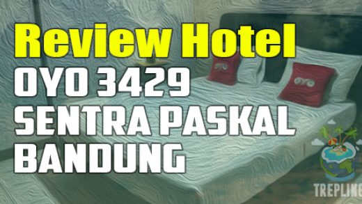 review hotel oyo 3429 sentra paskal bandung